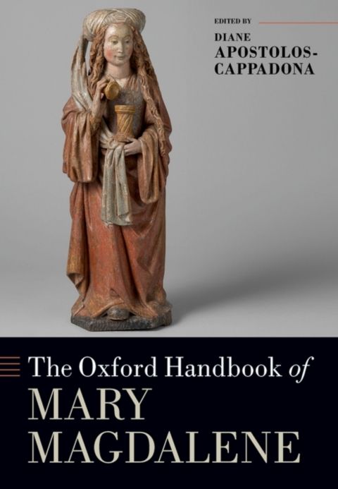 Cover image for book The Oxford Handbook of Mary Magdalene