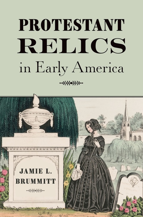 Cover image for book Protestant Relics in Early America