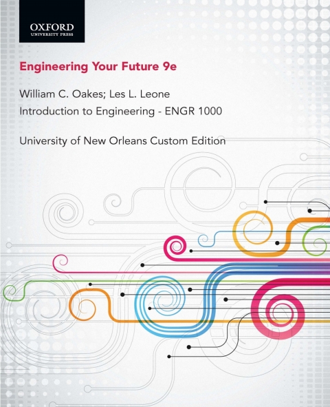 Cover image for book Engineering Your Future ENGR 1000 University of New Orleans Custom Edition