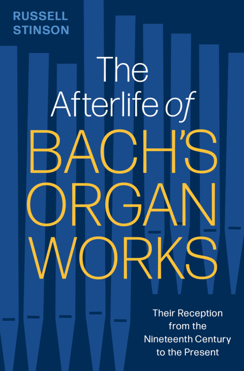 Cover image for book The Afterlife of Bach's Organ Works
