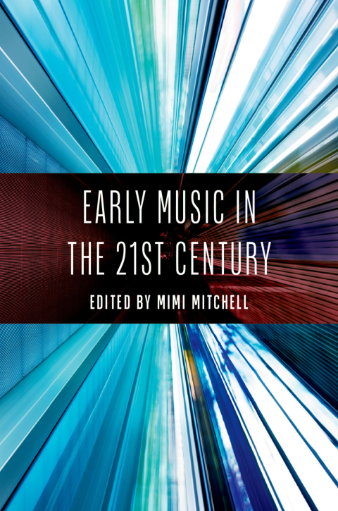 Cover image for book Early Music in the 21st Century