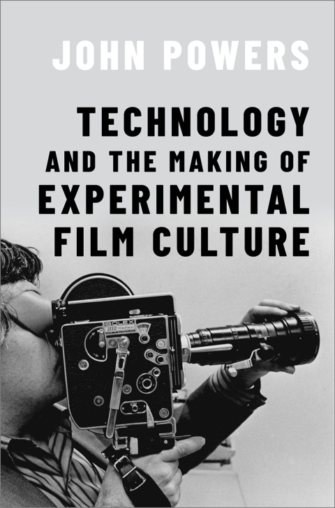 Cover image for book Technology and the Making of Experimental Film Culture