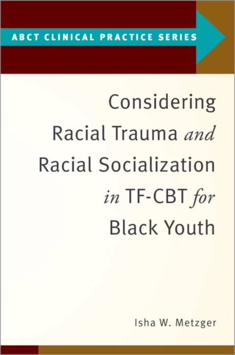 Cover image for book Considering Racial Trauma and Racial Socialization in TF-CBT for Black Youth