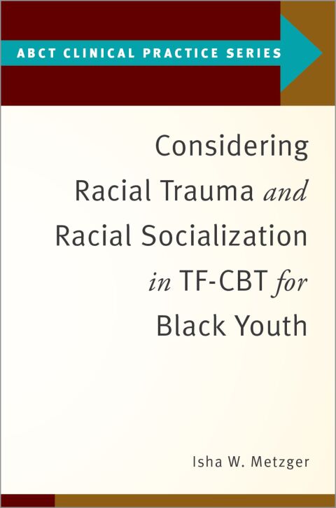 Cover image for book Considering Racial Trauma and Racial Socialization in TF-CBT for Black Youth