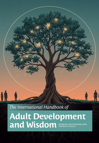 The International Handbook of Adult Development and Wisdom