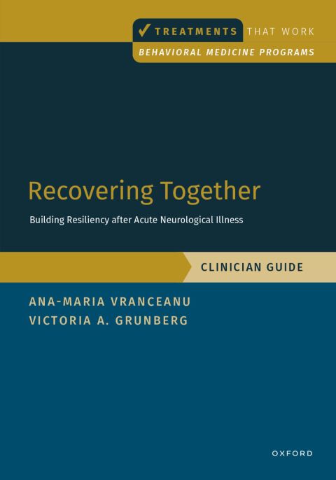 Cover image for book Recovering Together: Building Resiliency after Acute Neurological Illness,