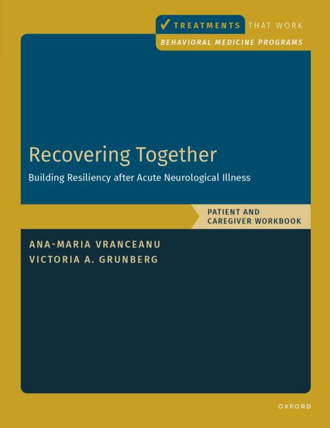 Cover image for book Recovering Together: Building Resiliency after Acute Neurological Illness