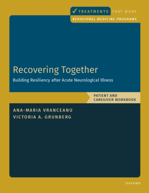 Cover image for book Recovering Together: Building Resiliency after Acute Neurological Illness