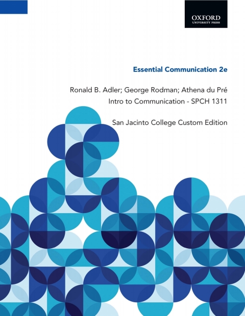 Cover image for book Essential Communication 2e, Ronald B. Adler; George Rodman; Athena du Pré. Intro to Communication - SPCH 1311: San Jacinto College Custom Edition
