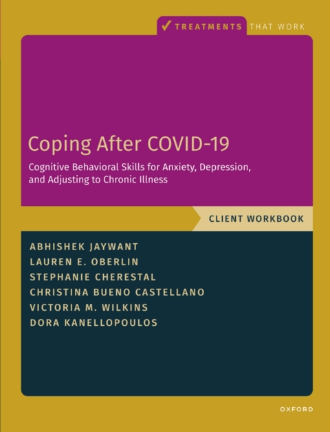 Cover image for book Coping After COVID-19: Cognitive Behavioral Skills for Anxiety, Depression, and Adjusting to Chronic Illness