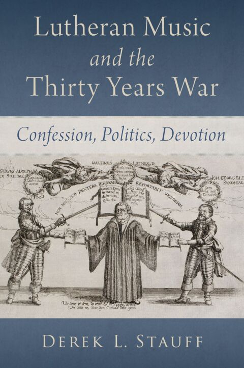 Cover image for book Lutheran Music and the Thirty Years War