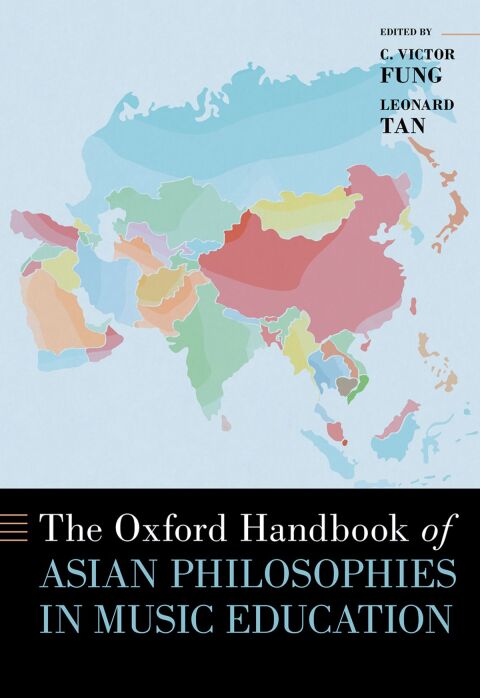Cover image for book The Oxford Handbook of Asian Philosophies in Music Education