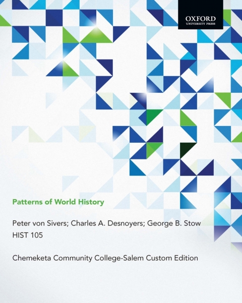 Cover image for book Patterns of World History, Peter von Sivers; Charles A. Desnoyers; George B. StowHIST 105 Chemeketa Community College-Salem Custom Edition