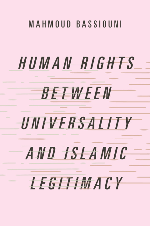 Cover image for book Human Rights Between Universality and Islamic Legitimacy