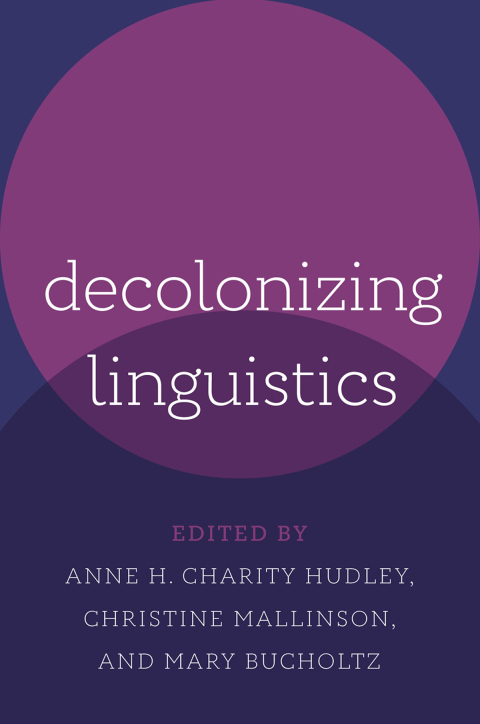 Cover image for book Decolonizing Linguistics