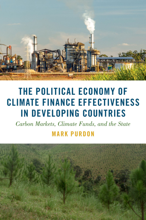 Cover image for book The Political Economy of Climate Finance Effectiveness in Developing Countries