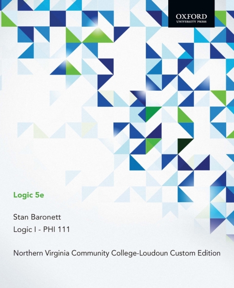 Cover image for book Logic 5e, Stan Baronett, Logic I - PHI 111: Northern Virginia CommunityCollege-Loudoun Custom Edition