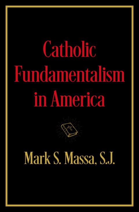 Cover image for book Catholic Fundamentalism in America