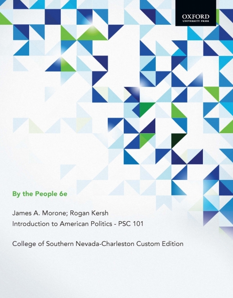 Cover image for book By the People 6e, James A. Morone; Rogan Kersh, Introduction to American Politics - PSC 101, College of Southern Nevada-Charleston Custom Edition