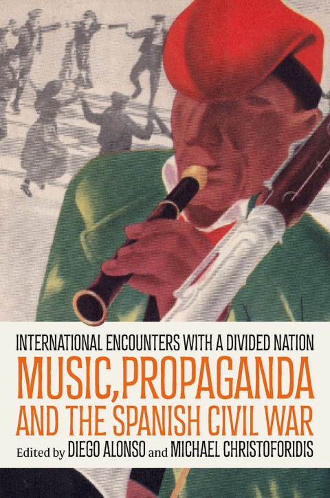 Cover image for book Music, Propaganda, and the Spanish Civil War