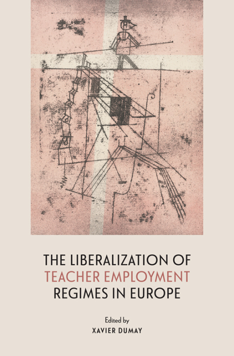 Cover image for book The Liberalization of Teacher Employment Regimes in Europe