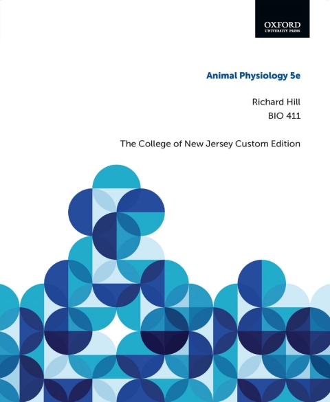 Cover image for book Animal Physiology 5e, Richard Hill, BIO 411: The College of New Jersey Custom Edition