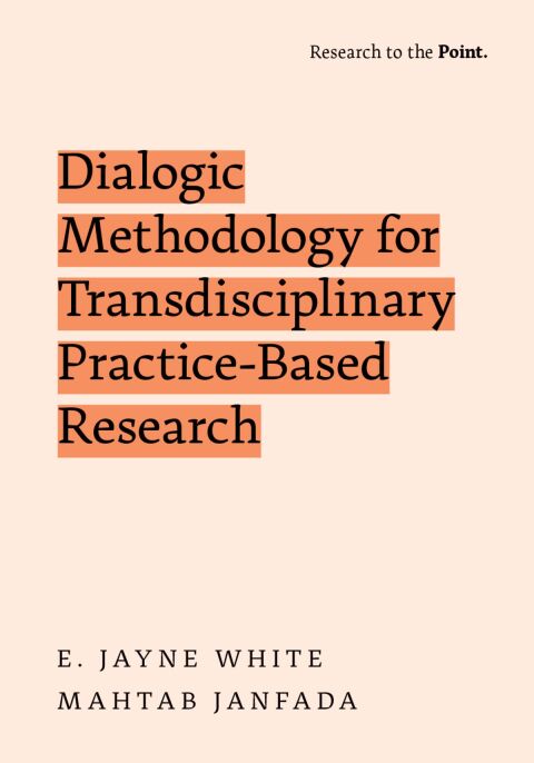 Cover image for book Dialogic Methodology for Transdisciplinary Practice-Based Research