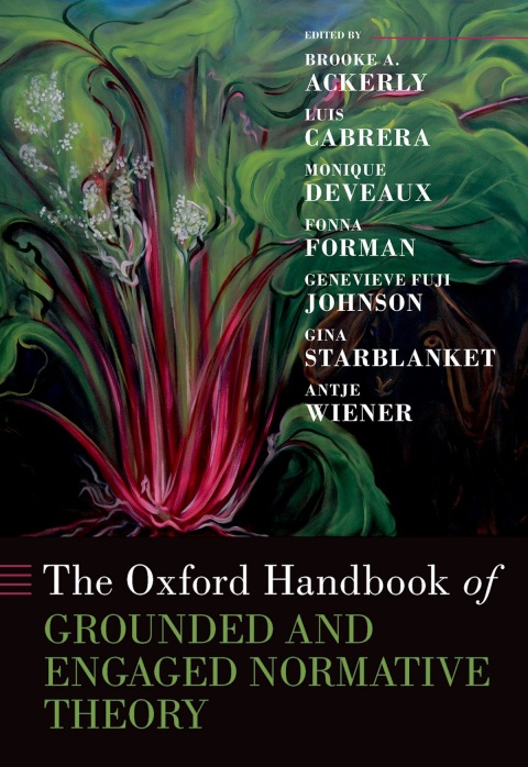 Cover image for book The Oxford Handbook of Grounded and Engaged Normative Theory