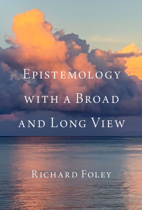 Cover image for book Epistemology with a Broad and Long View