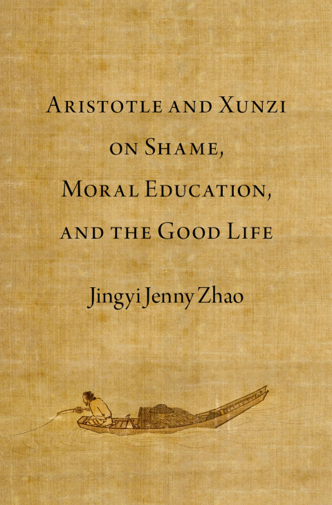 Cover image for book Aristotle and Xunzi on Shame, Moral Education, and the Good Life