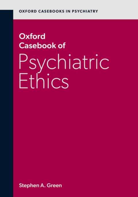 Cover image for book Oxford Casebook of Psychiatric Ethics