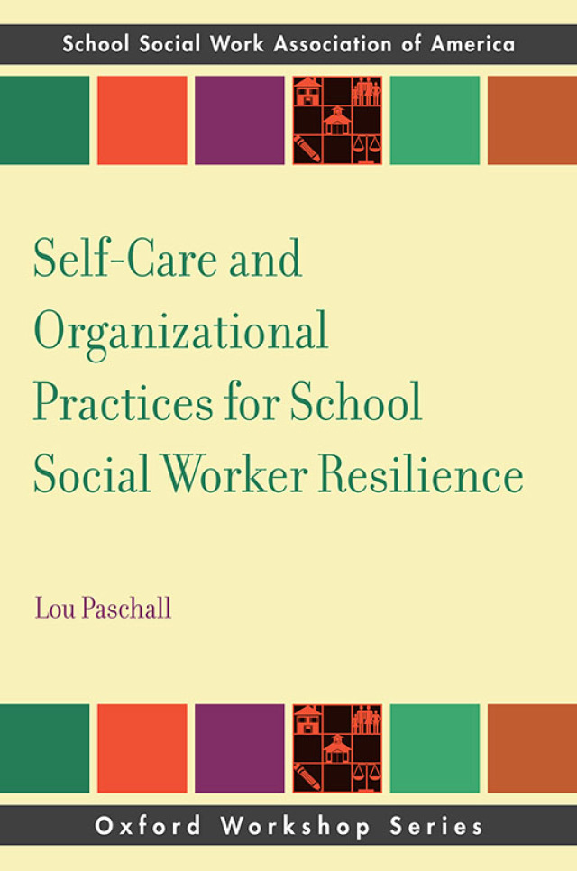 Self-Care and Organizational Practices for School Social Worker Resilience