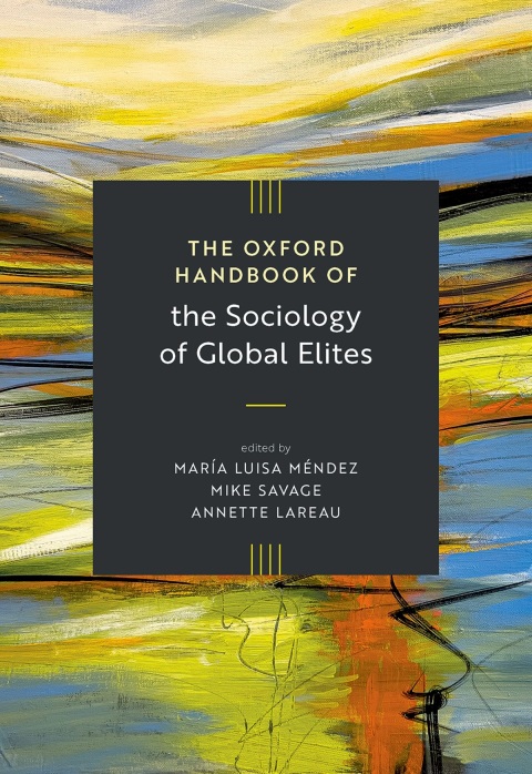 Cover image for book The Oxford Handbook of the Sociology of Global Elites