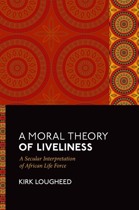 Cover image for book A Moral Theory of Liveliness