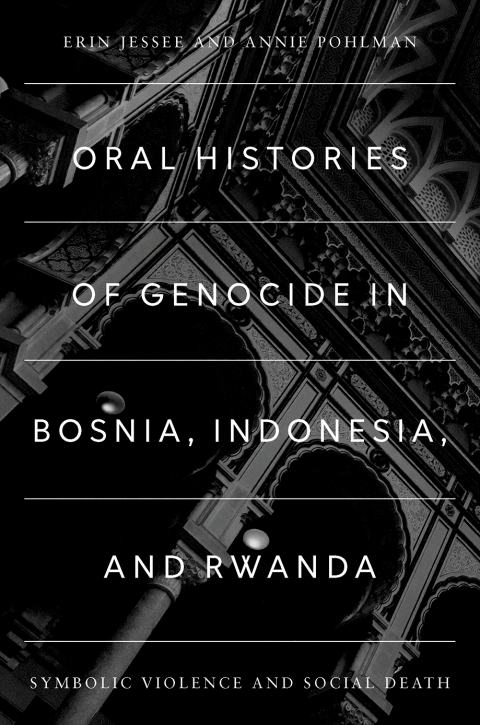 Cover image for book Oral Histories of Genocide in Bosnia, Indonesia, and Rwanda