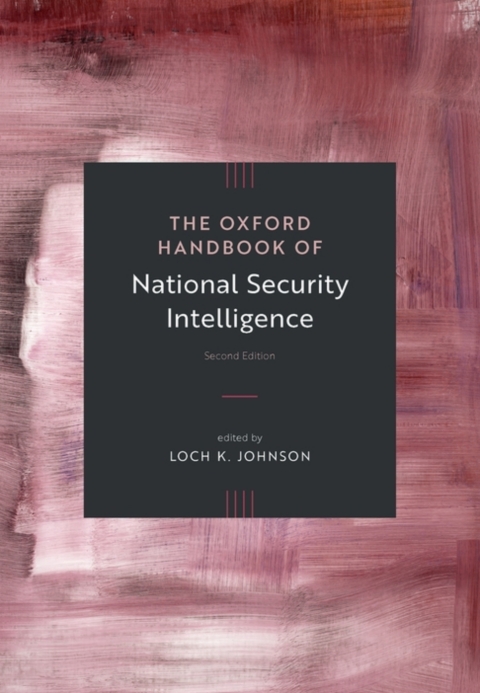 Cover image for book The Oxford Handbook of National Security Intelligence
