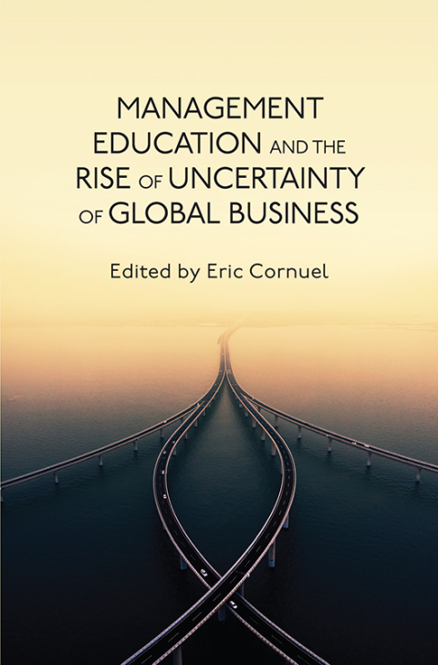 Cover image for book Management Education and the Rise of Uncertainty of Global Business