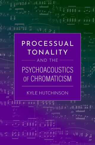 Processual Tonality and the Psychoacoustics of Chromaticism
