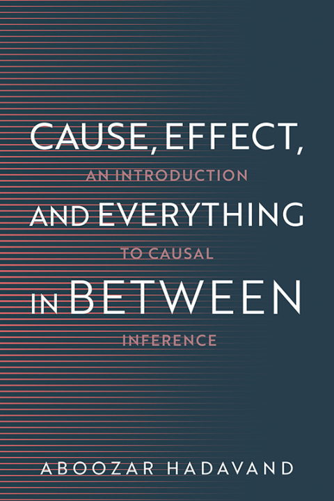 Cover image for book Cause, Effect, and Everything in Between