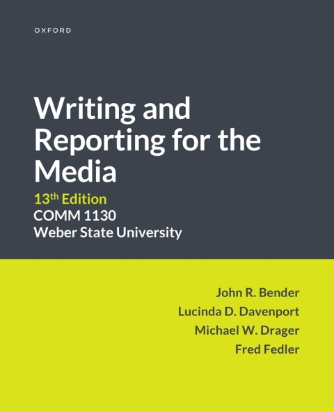 Cover image for book Writing and Reporting for the Media 13th Edition Weber State University Custom Edition - COMM1130