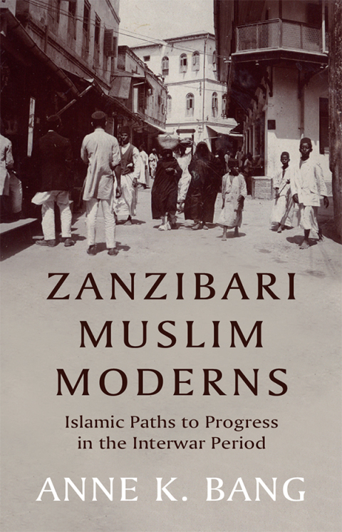 Cover image for book Zanzibari Muslim Moderns