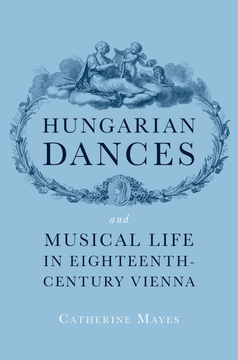 Cover image for book Hungarian Dances and Musical Life in Eighteenth-Century Vienna