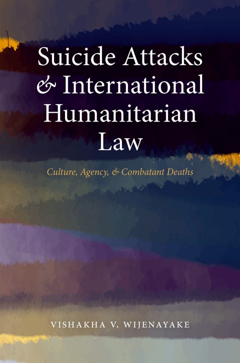 Cover image for book Suicide Attacks and International Humanitarian Law
