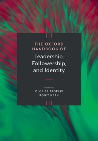 The Oxford Handbook of Leadership, Followership, and Identity