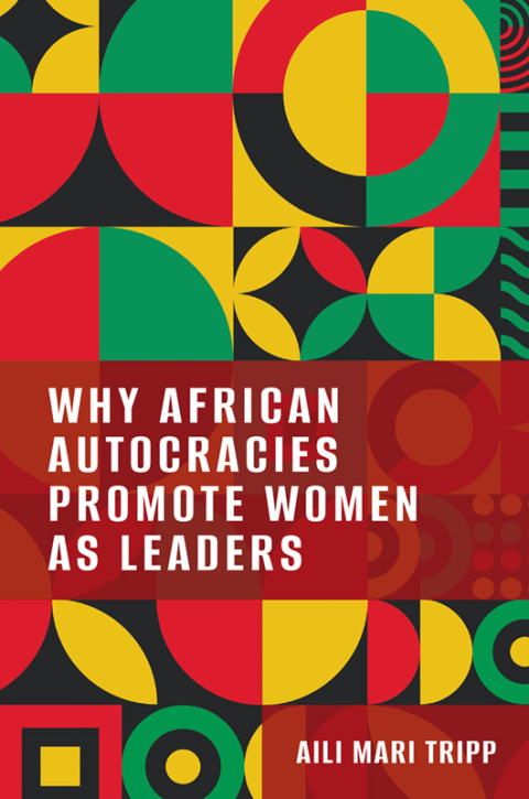 Cover image for book Why African Autocracies Promote Women as Leaders