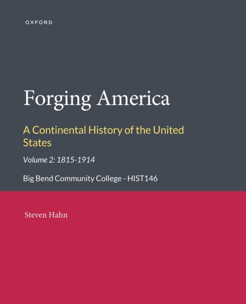 Cover image for book FORGING AMERICA CONTINENTAL HISTORY OF THE UNITED STATES BIG BEND COMMUNITY COLLEGE- HIST146 V2- 1815-1914 CUST EPUB