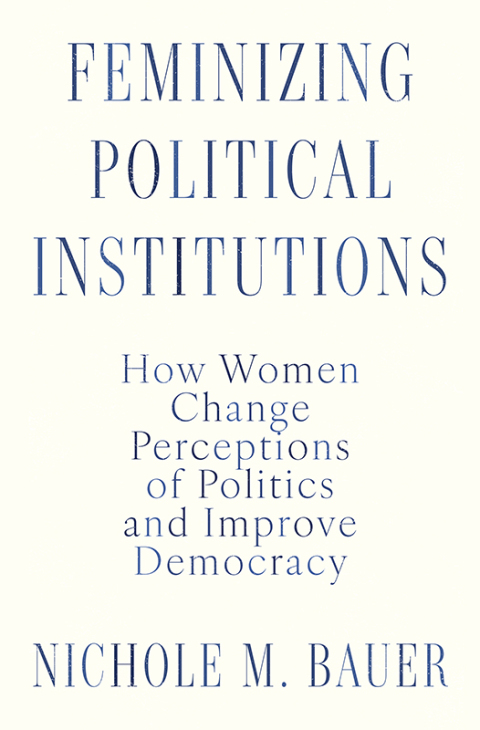 Cover image for book Feminizing Political Institutions