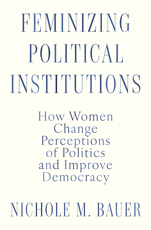 Feminizing Political Institutions