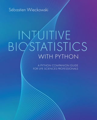 Intuitive Biostatistics with Python