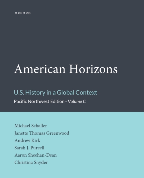Cover image for book American Horizons U.S. History in a Global Context Pacific Northwest Edition - Volume C Custom Edition